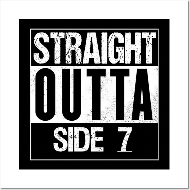 Straight outta Side 7 Wall Art by Wright Designs 